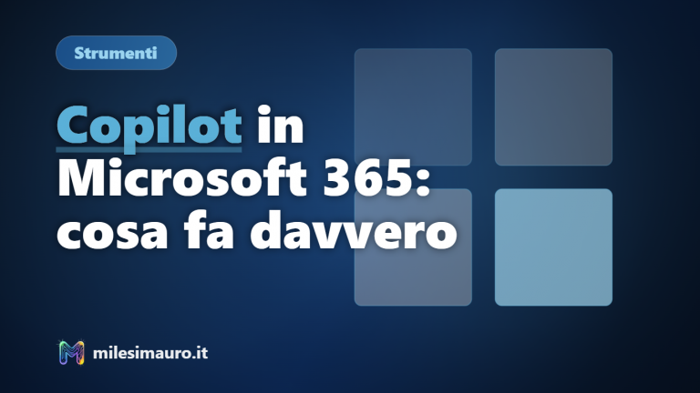 Copilot in Microsoft 365: cosa fa davvero e cosa non fa (senza hype)