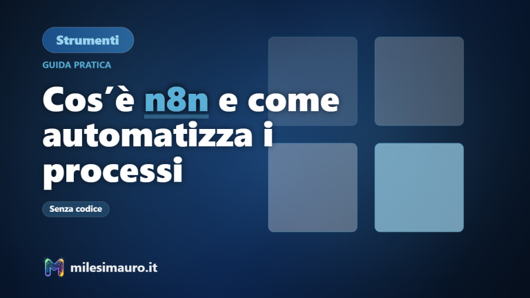 Cos'è n8n e come si usa per automatizzare i processi senza saper programmare