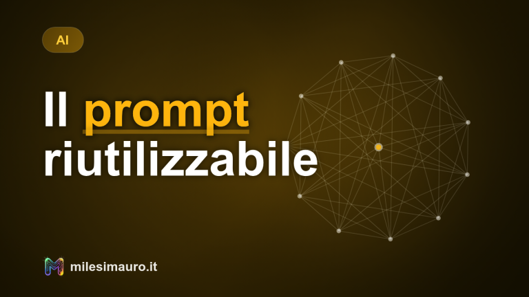 Come costruire un prompt riutilizzabile per i task ripetitivi