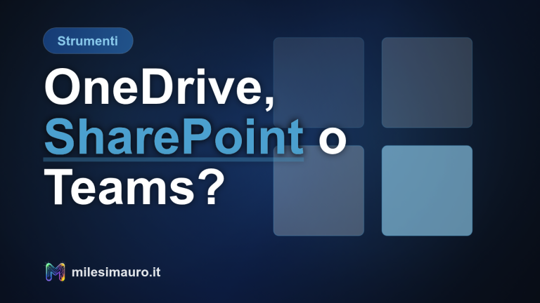 OneDrive, SharePoint o Teams: dove salvare i file in azienda